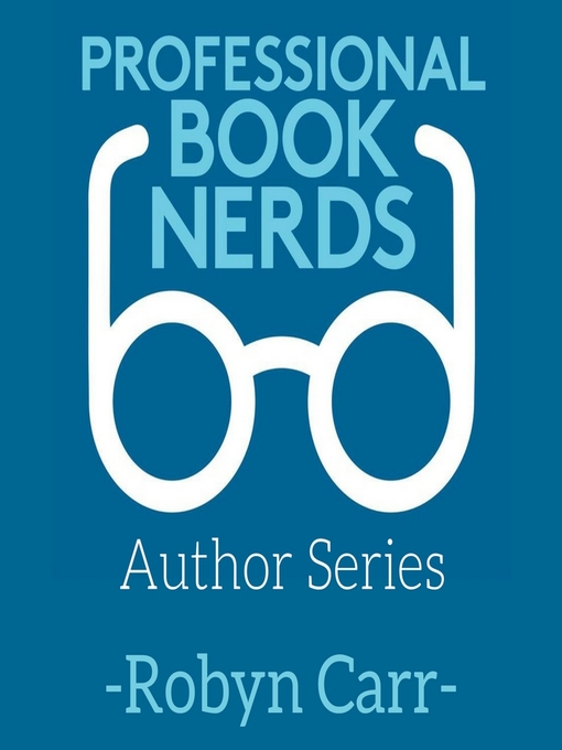 Title details for Robyn Carr Interview by Professional Book Nerds - Available